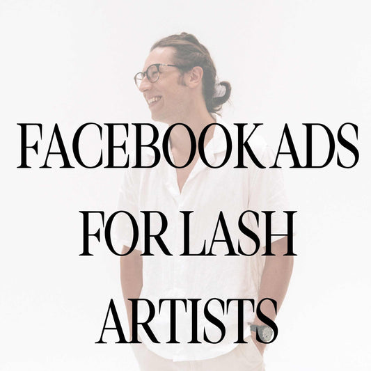Facebook Ads For Lash Artists